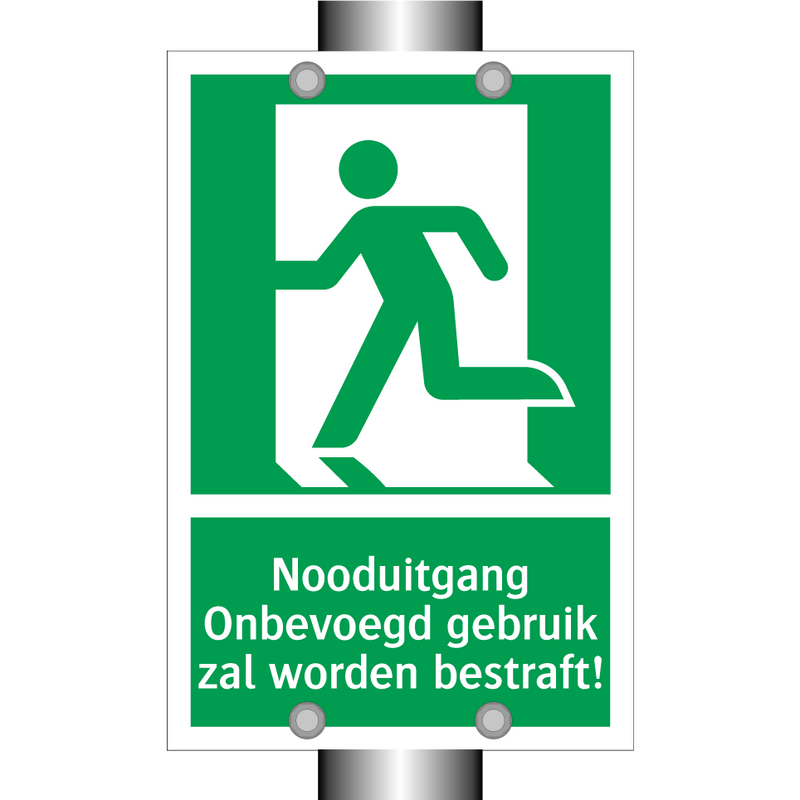 Nooduitgang Onbevoegd gebruik zal worden bestraft!