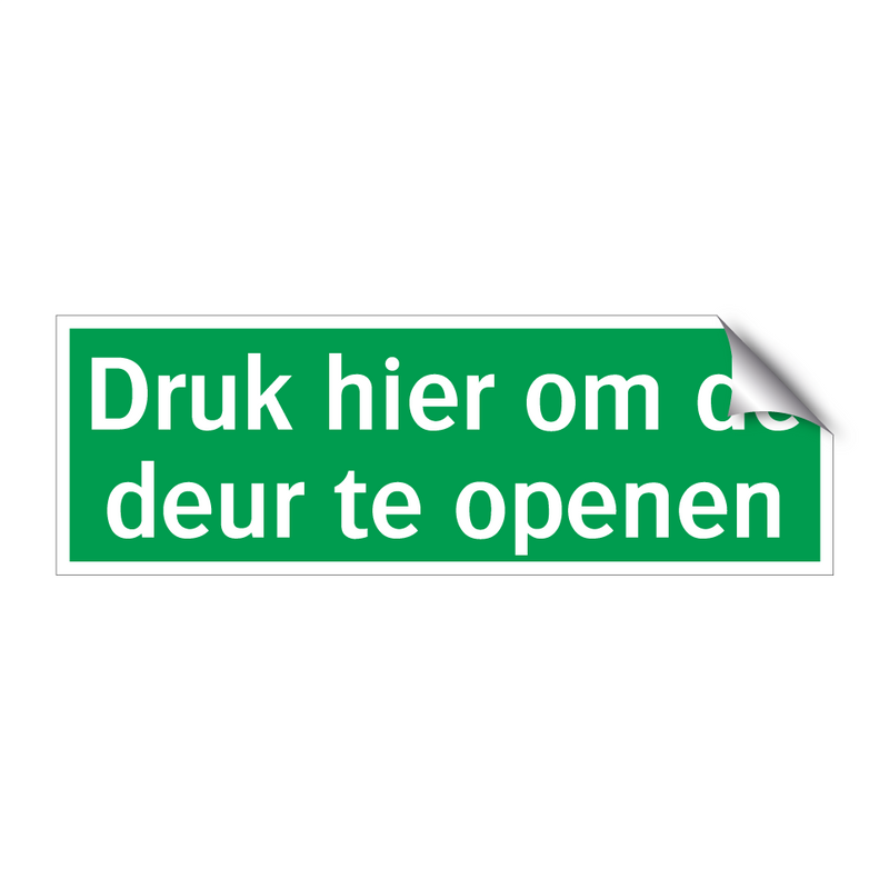 Druk hier om de deur te openen & Druk hier om de deur te openen & Druk hier om de deur te openen