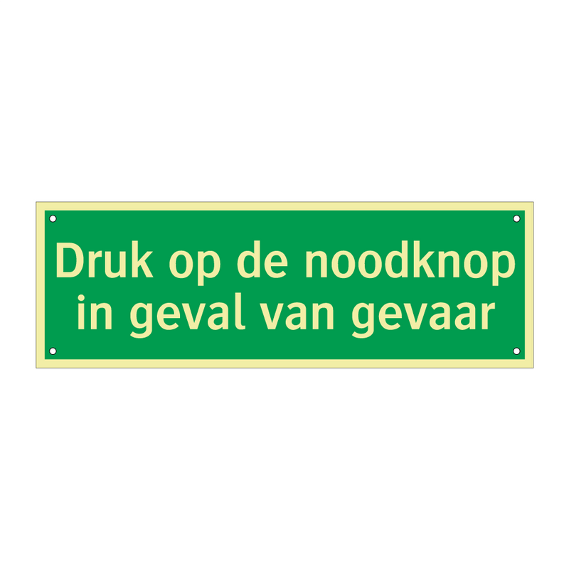 Druk op de noodknop in geval van gevaar & Druk op de noodknop in geval van gevaar