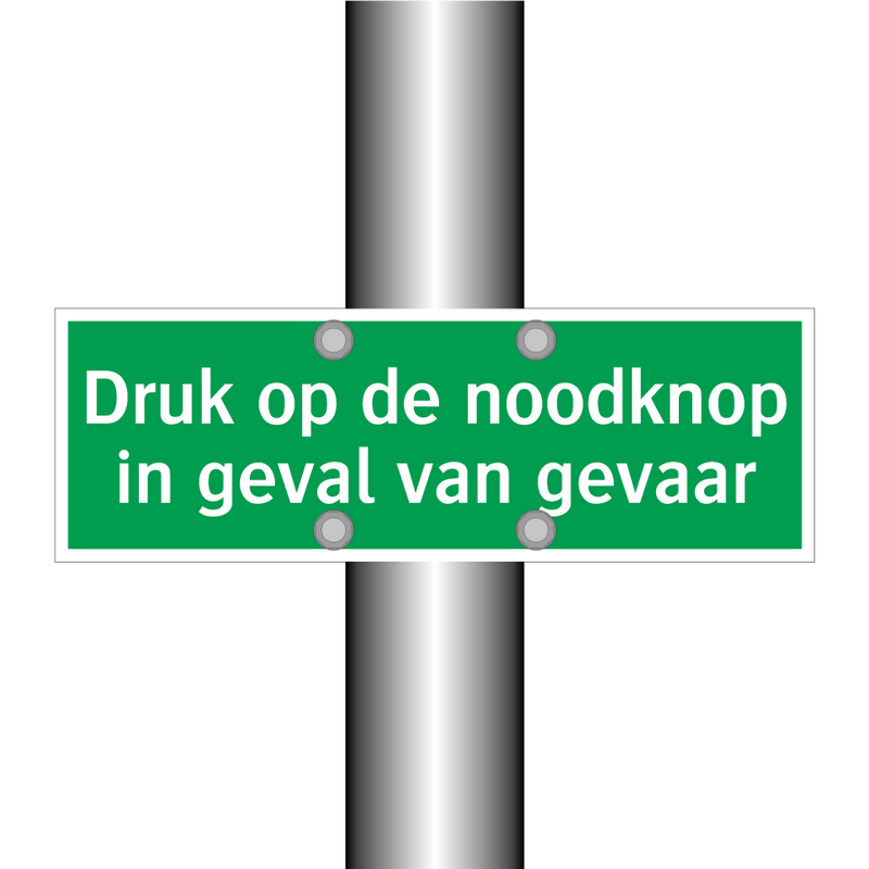 Druk op de noodknop in geval van gevaar & Druk op de noodknop in geval van gevaar