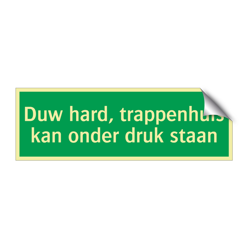 Duw hard, trappenhuis kan onder druk staan & Duw hard, trappenhuis kan onder druk staan