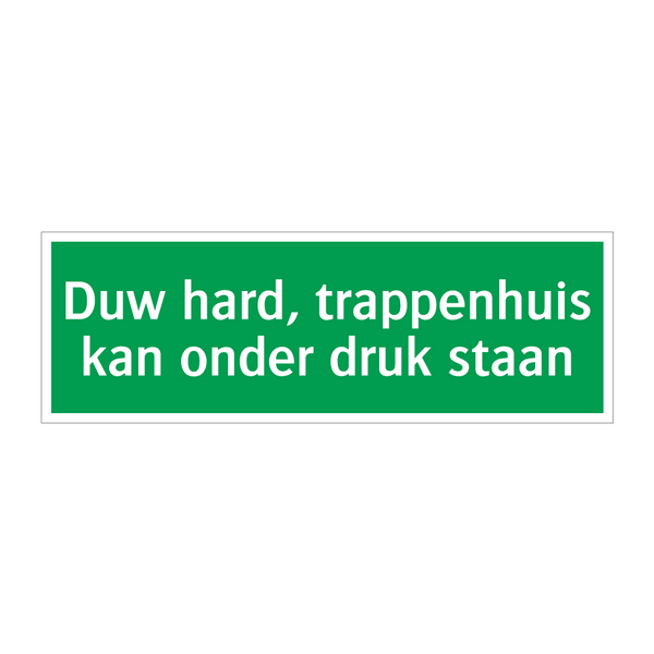 Duw hard, trappenhuis kan onder druk staan & Duw hard, trappenhuis kan onder druk staan