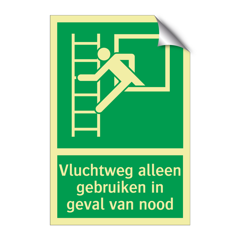 Vluchtweg alleen gebruiken in geval van nood & Vluchtweg alleen gebruiken in geval van nood