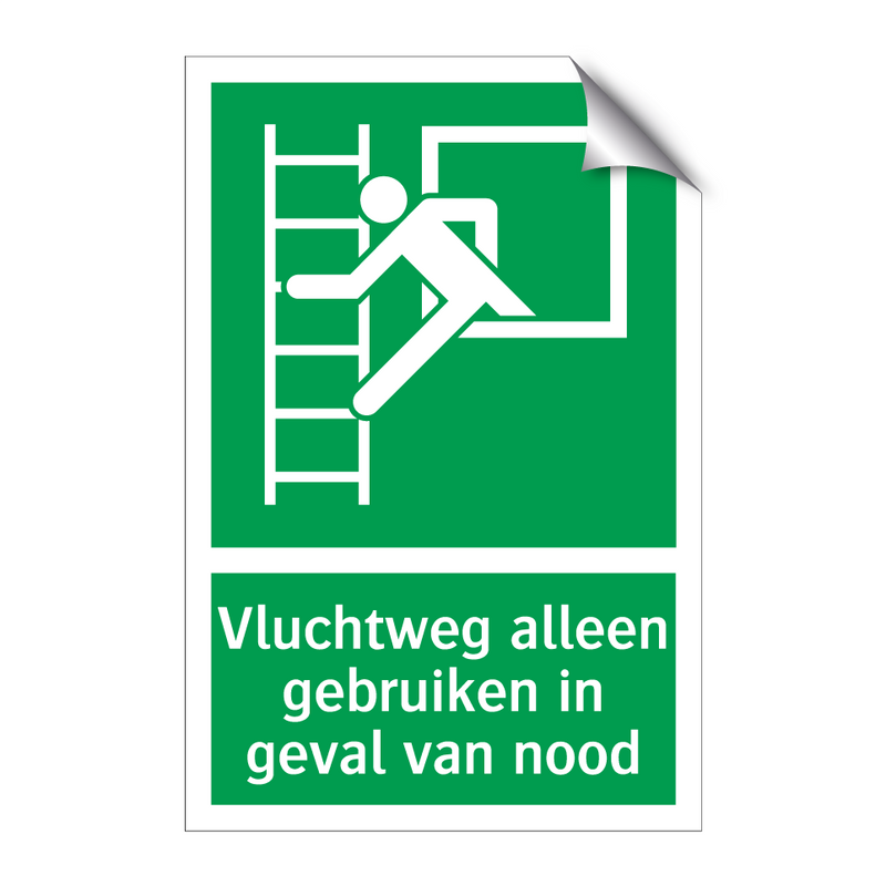 Vluchtweg alleen gebruiken in geval van nood & Vluchtweg alleen gebruiken in geval van nood