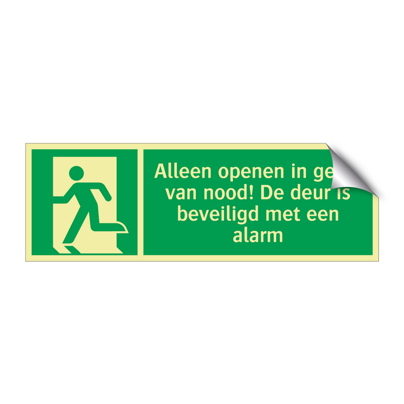 Alleen openen in geval van nood! De deur is beveiligd met een alarm