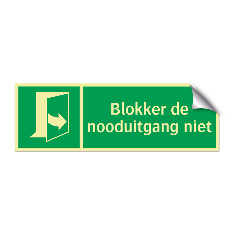 Blokker de nooduitgang niet & Blokker de nooduitgang niet & Blokker de nooduitgang niet