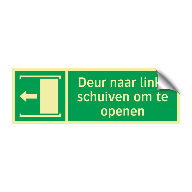 Deur naar links schuiven om te openen & Deur naar links schuiven om te openen