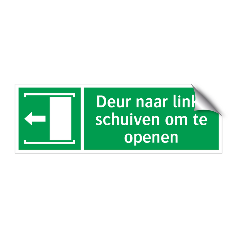 Deur naar links schuiven om te openen & Deur naar links schuiven om te openen