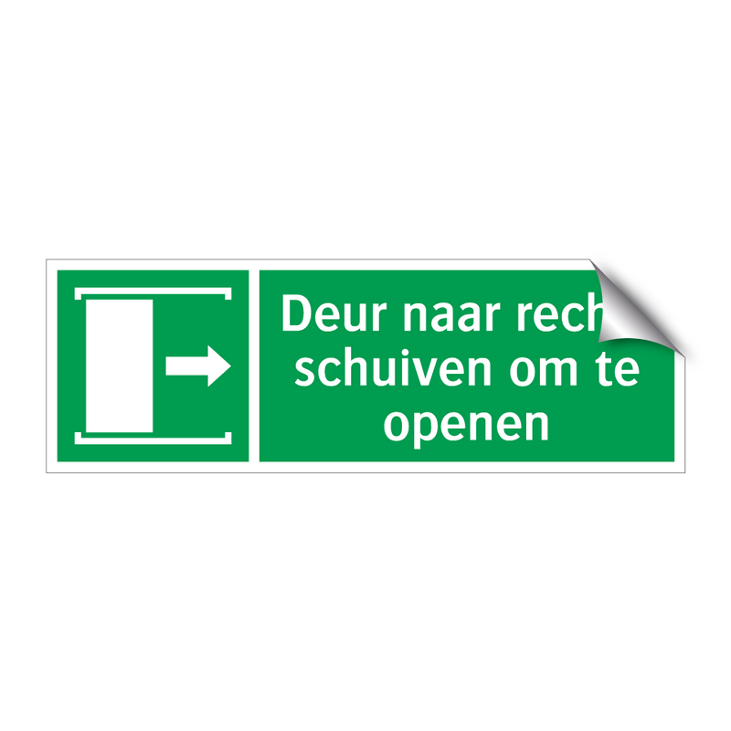 Deur naar rechts schuiven om te openen & Deur naar rechts schuiven om te openen