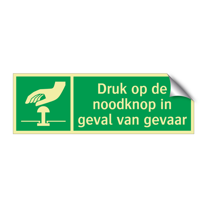 Druk op de noodknop in geval van gevaar & Druk op de noodknop in geval van gevaar