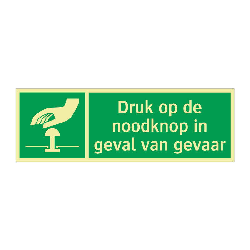 Druk op de noodknop in geval van gevaar & Druk op de noodknop in geval van gevaar