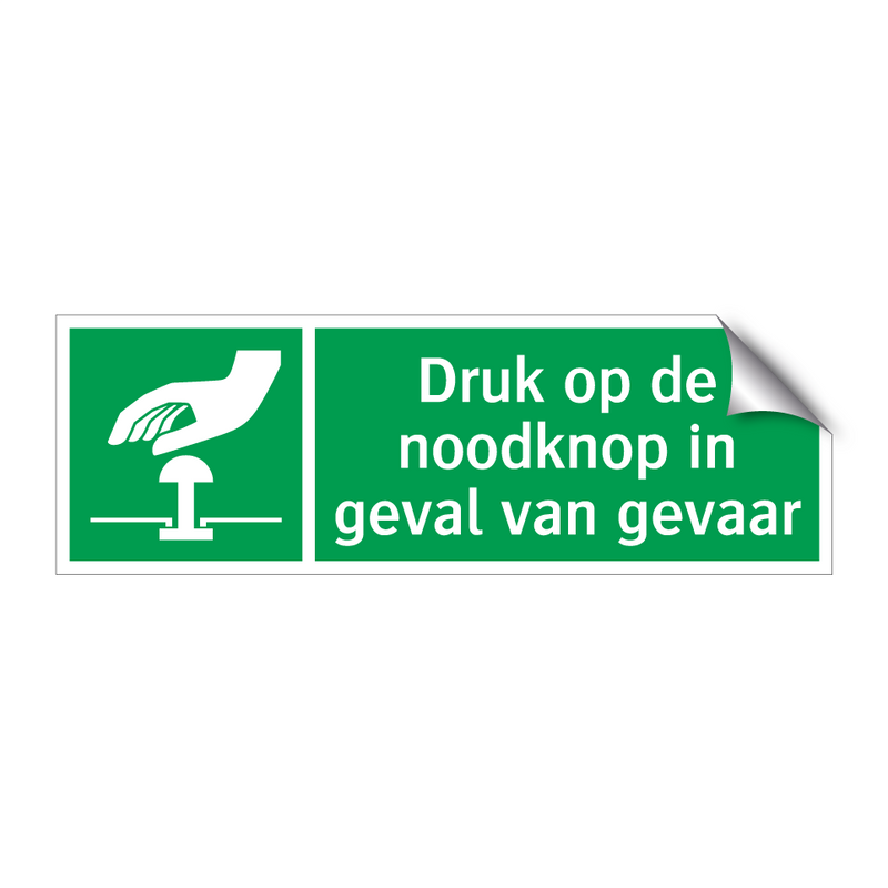 Druk op de noodknop in geval van gevaar & Druk op de noodknop in geval van gevaar