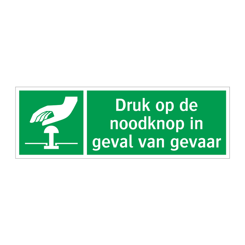 Druk op de noodknop in geval van gevaar & Druk op de noodknop in geval van gevaar