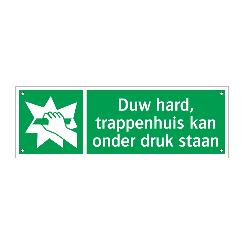 Duw hard, trappenhuis kan onder druk staan & Duw hard, trappenhuis kan onder druk staan