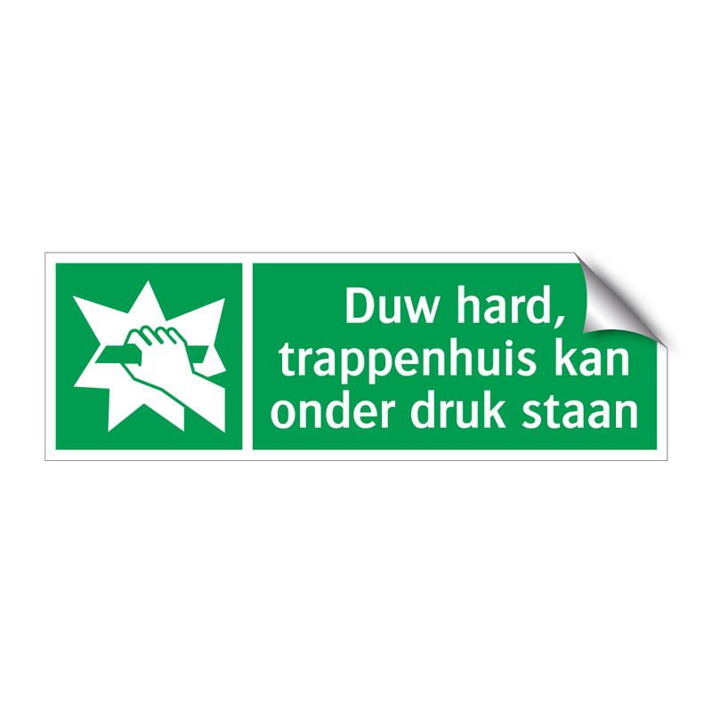 Duw hard, trappenhuis kan onder druk staan & Duw hard, trappenhuis kan onder druk staan