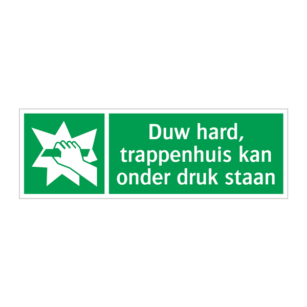 Duw hard, trappenhuis kan onder druk staan & Duw hard, trappenhuis kan onder druk staan