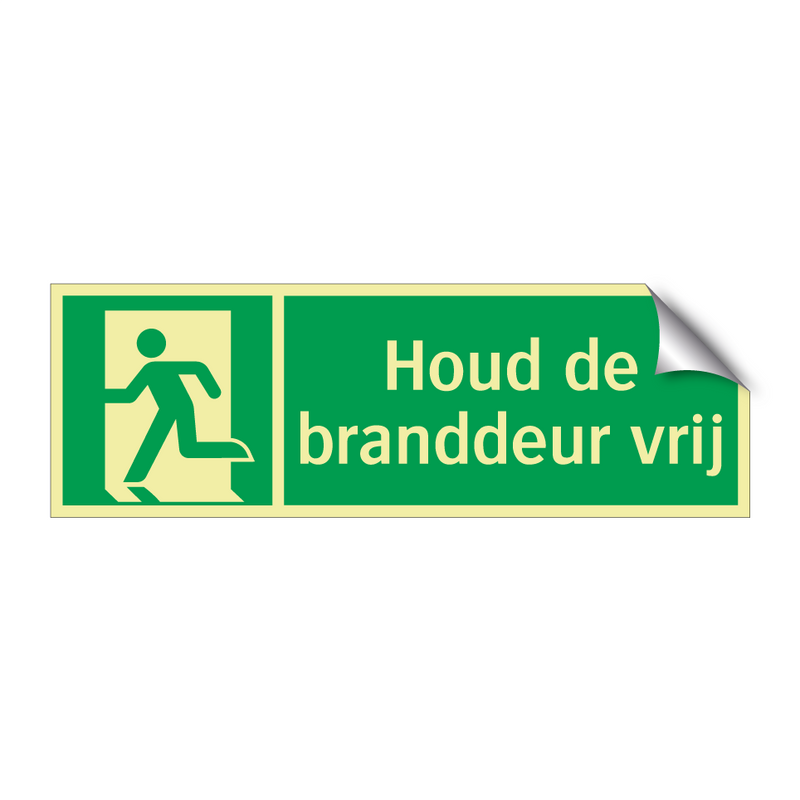 Houd de branddeur vrij & Houd de branddeur vrij & Houd de branddeur vrij & Houd de branddeur vrij