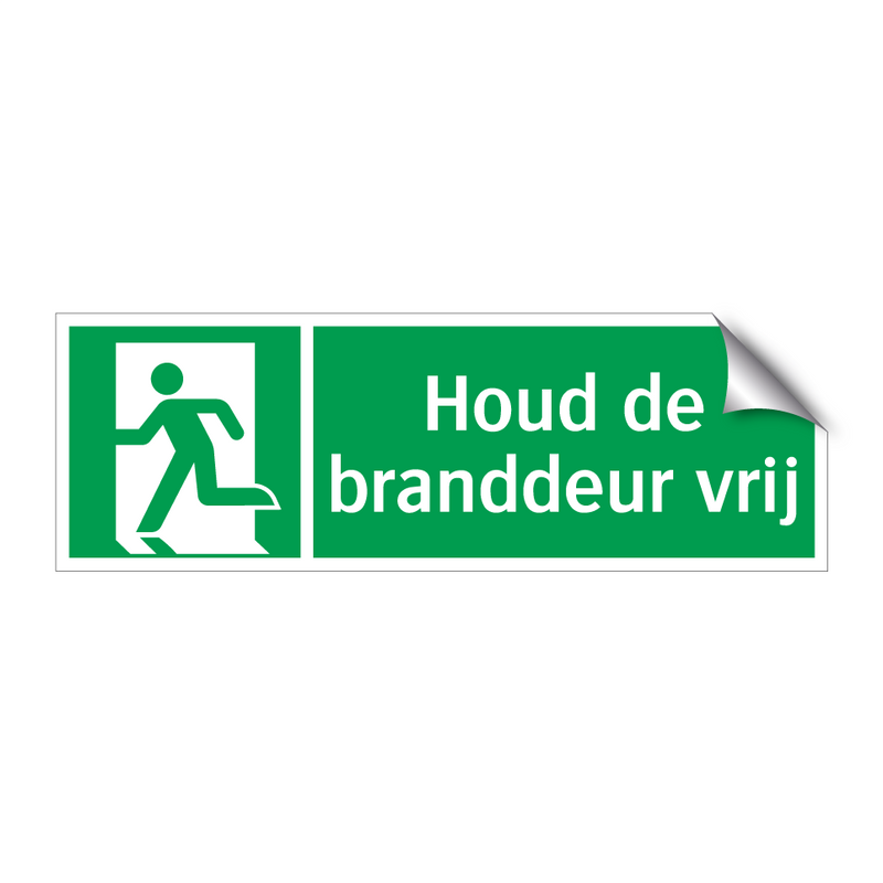 Houd de branddeur vrij & Houd de branddeur vrij & Houd de branddeur vrij & Houd de branddeur vrij