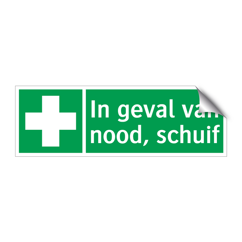 In geval van nood, schuif & In geval van nood, schuif & In geval van nood, schuif