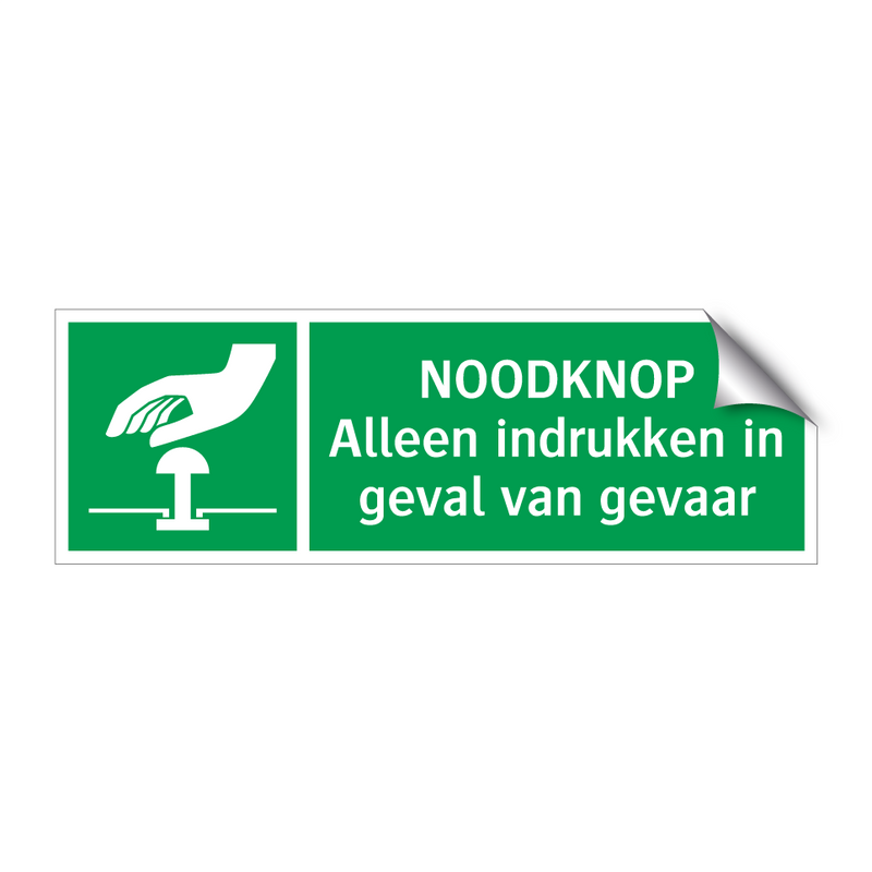 NOODKNOP Alleen indrukken in geval van gevaar & NOODKNOP Alleen indrukken in geval van gevaar