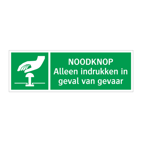 NOODKNOP Alleen indrukken in geval van gevaar & NOODKNOP Alleen indrukken in geval van gevaar