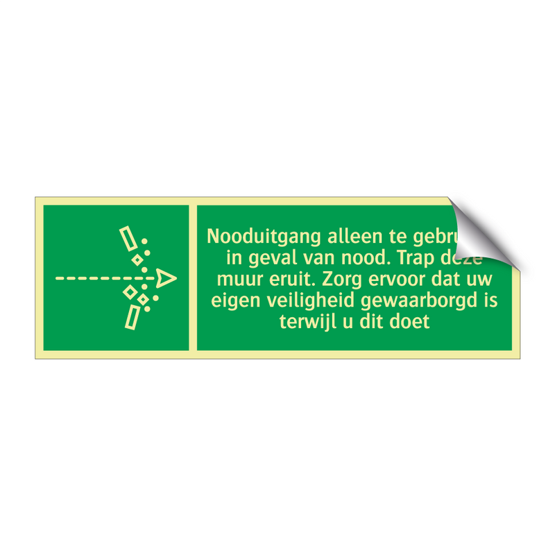 Nooduitgang alleen te gebruiken in geval van nood. Trap deze muur eruit. Zorg ervoor dat uw eigen veiligheid gewaarborgd is terwijl u dit doet