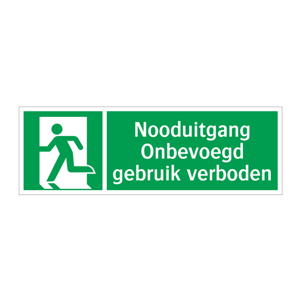 Nooduitgang Onbevoegd gebruik verboden & Nooduitgang Onbevoegd gebruik verboden