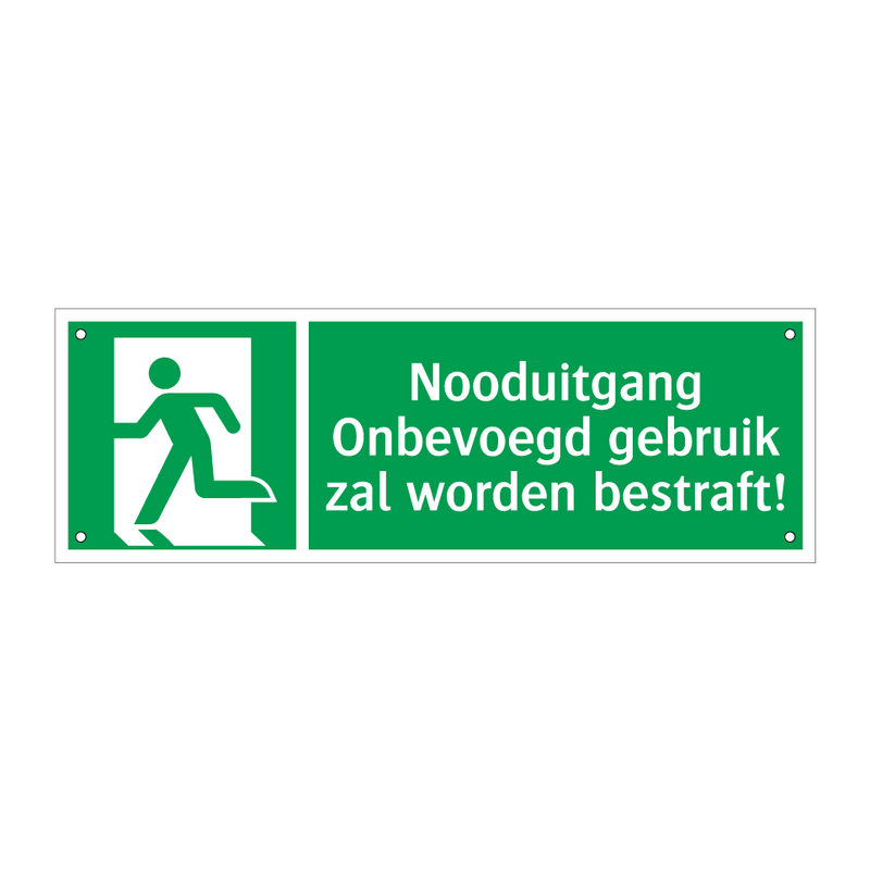 Nooduitgang Onbevoegd gebruik zal worden bestraft!