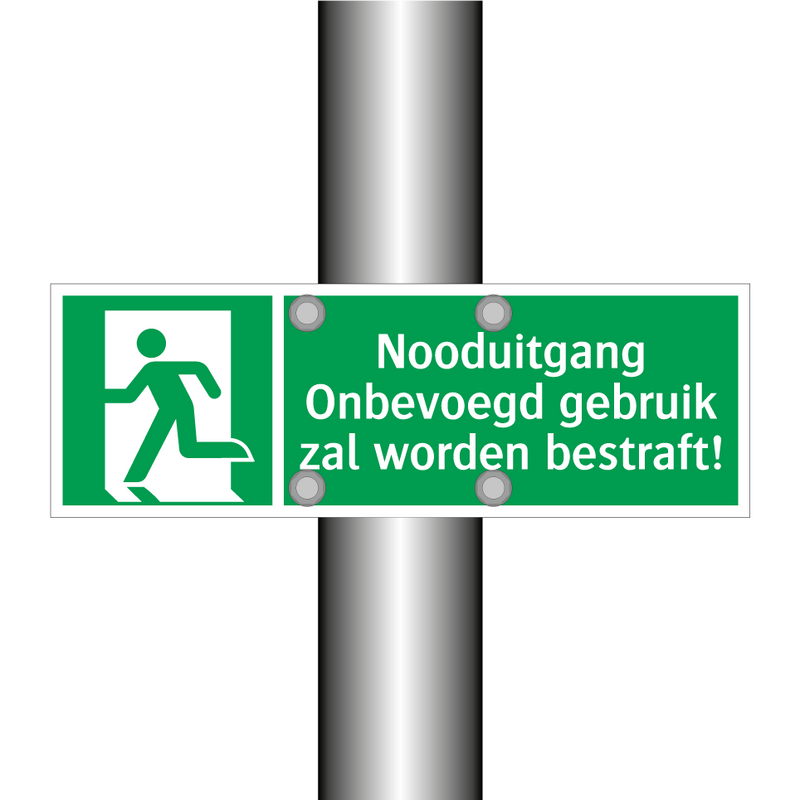 Nooduitgang Onbevoegd gebruik zal worden bestraft!