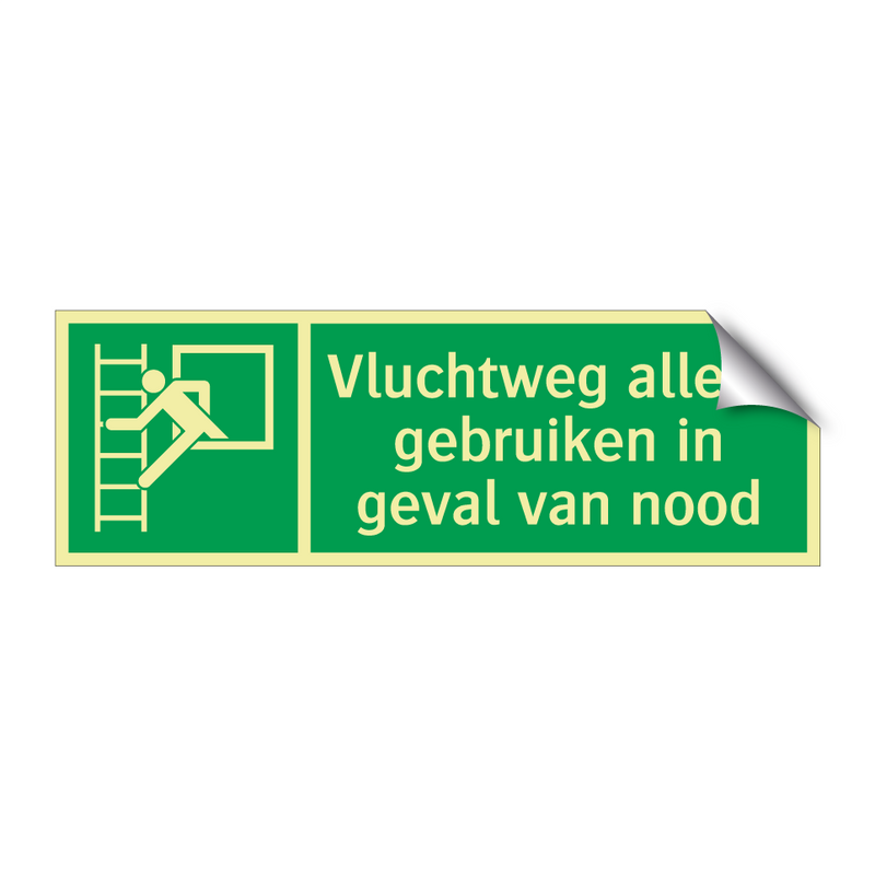 Vluchtweg alleen gebruiken in geval van nood & Vluchtweg alleen gebruiken in geval van nood