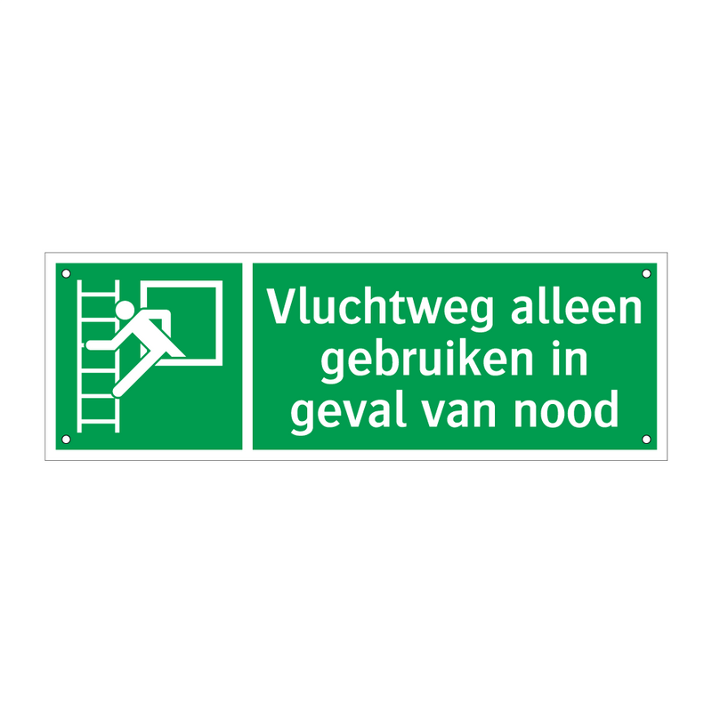 Vluchtweg alleen gebruiken in geval van nood & Vluchtweg alleen gebruiken in geval van nood