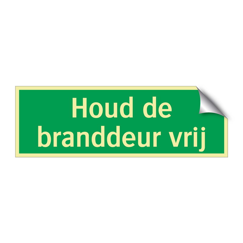 Houd de branddeur vrij & Houd de branddeur vrij & Houd de branddeur vrij & Houd de branddeur vrij