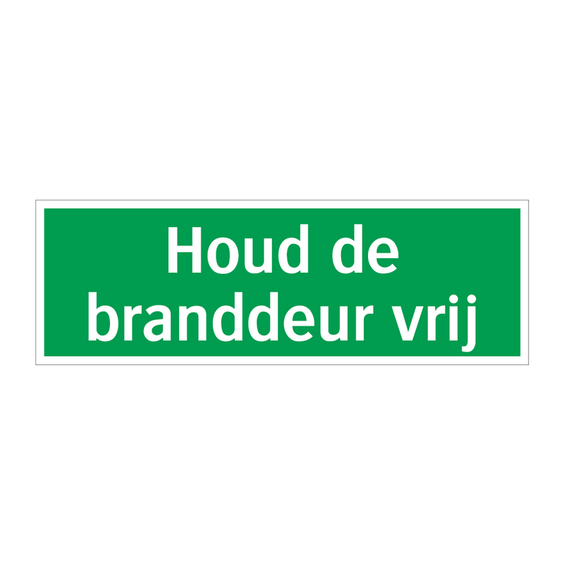 Houd de branddeur vrij & Houd de branddeur vrij & Houd de branddeur vrij & Houd de branddeur vrij