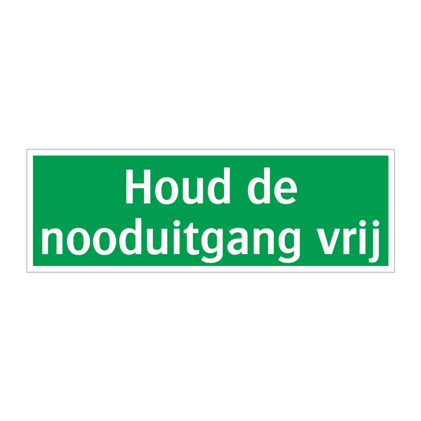 Houd de nooduitgang vrij & Houd de nooduitgang vrij & Houd de nooduitgang vrij