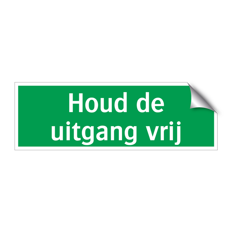 Houd de uitgang vrij & Houd de uitgang vrij & Houd de uitgang vrij & Houd de uitgang vrij