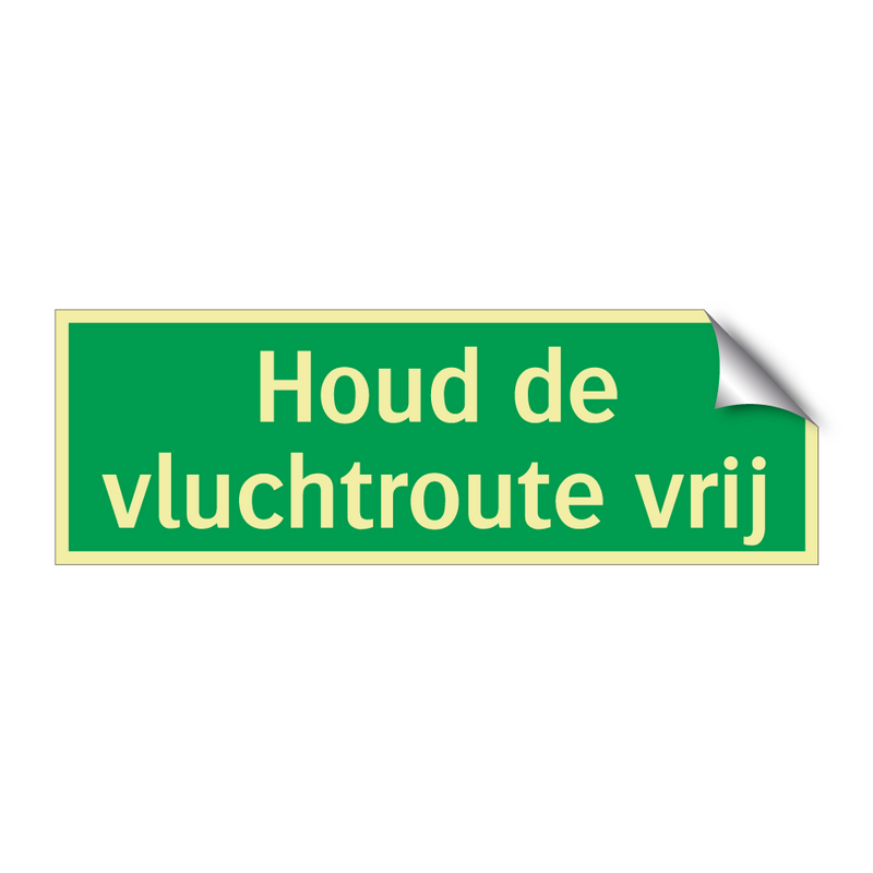 Houd de vluchtroute vrij & Houd de vluchtroute vrij & Houd de vluchtroute vrij