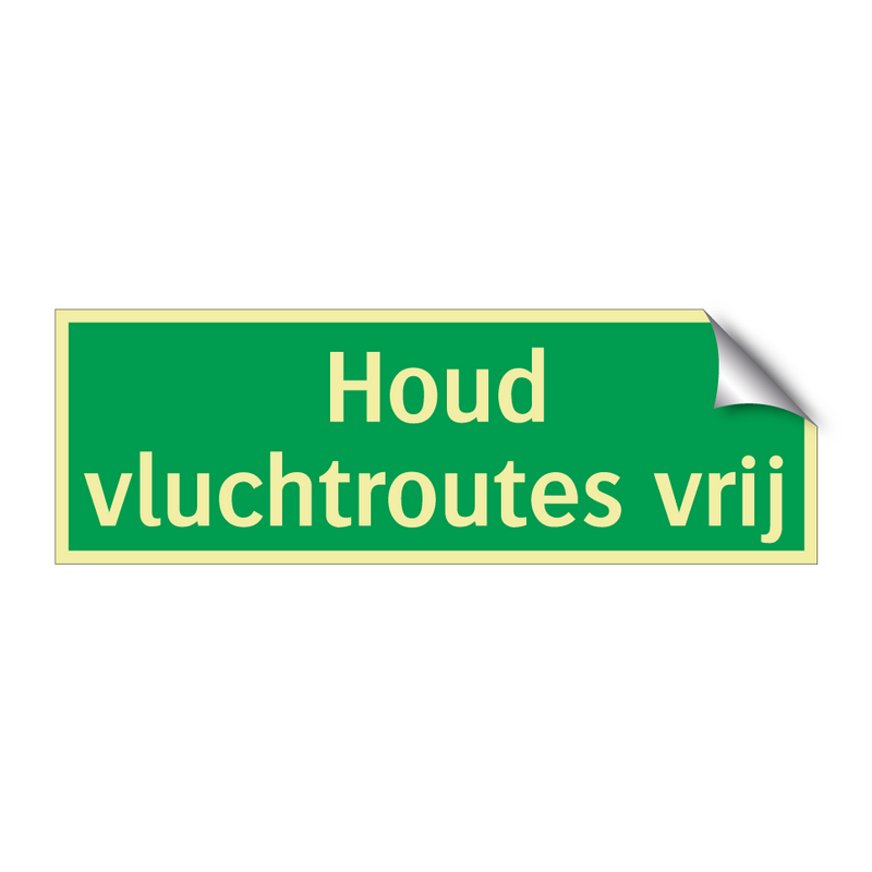 Houd vluchtroutes vrij & Houd vluchtroutes vrij & Houd vluchtroutes vrij & Houd vluchtroutes vrij