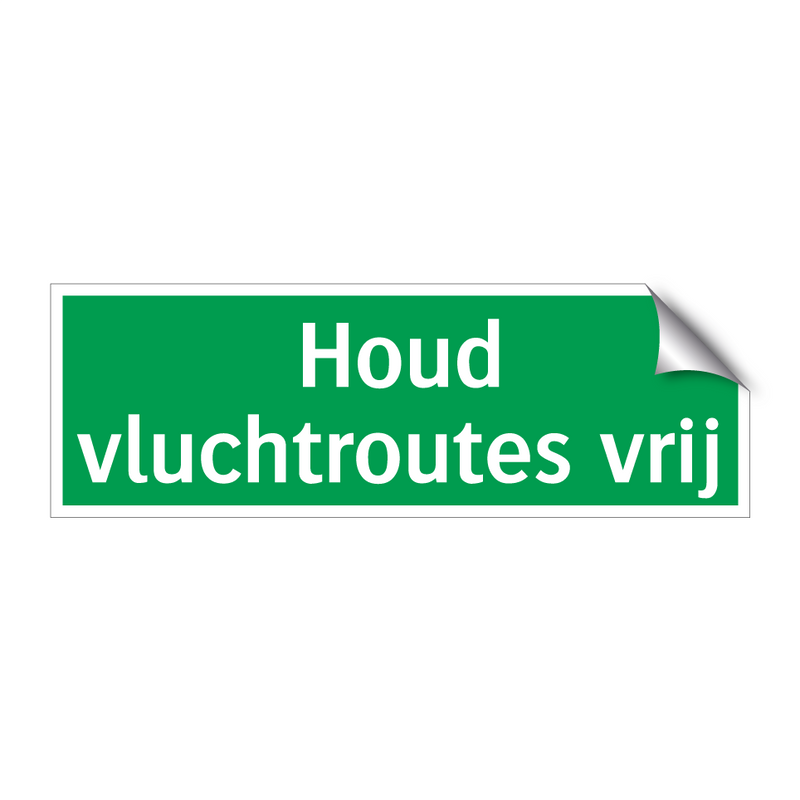 Houd vluchtroutes vrij & Houd vluchtroutes vrij & Houd vluchtroutes vrij & Houd vluchtroutes vrij