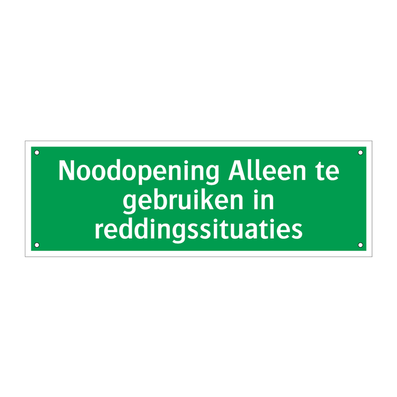 Noodopening Alleen te gebruiken in reddingssituaties