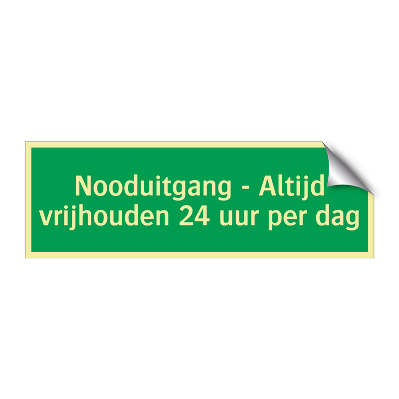 Nooduitgang - Altijd vrijhouden 24 uur per dag & Nooduitgang - Altijd vrijhouden 24 uur per dag