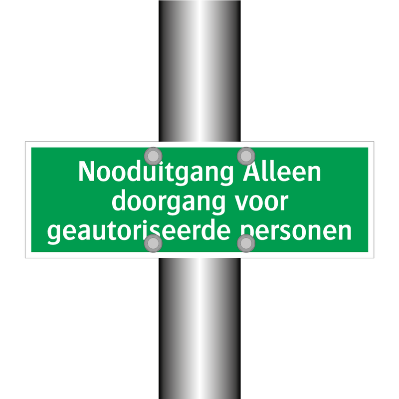 Nooduitgang Alleen doorgang voor geautoriseerde personen