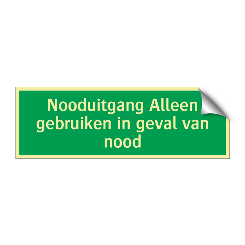 Nooduitgang Alleen gebruiken in geval van nood & Nooduitgang Alleen gebruiken in geval van nood