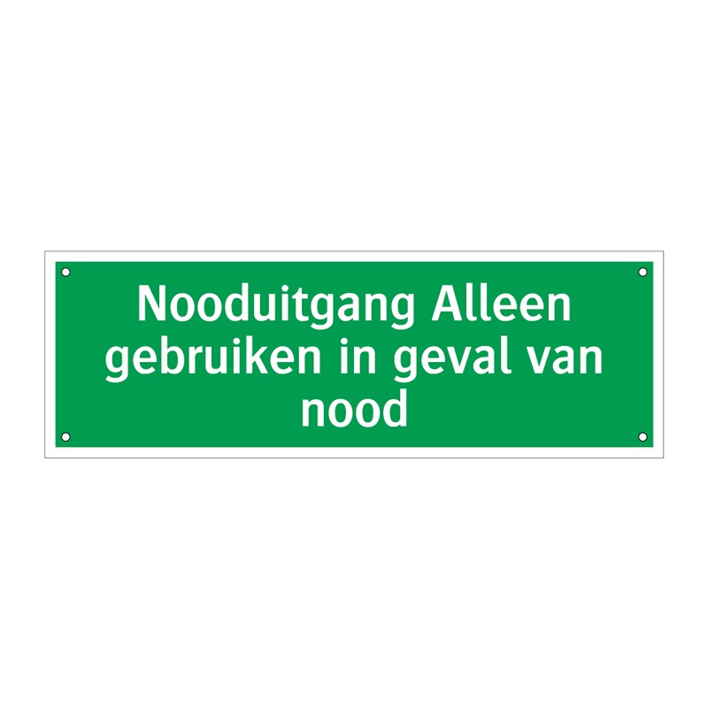 Nooduitgang Alleen gebruiken in geval van nood & Nooduitgang Alleen gebruiken in geval van nood