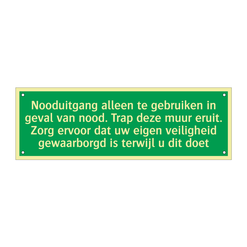 Nooduitgang alleen te gebruiken in geval van nood. Trap deze muur eruit. Zorg ervoor dat uw eigen veiligheid gewaarborgd is terwijl u dit doet