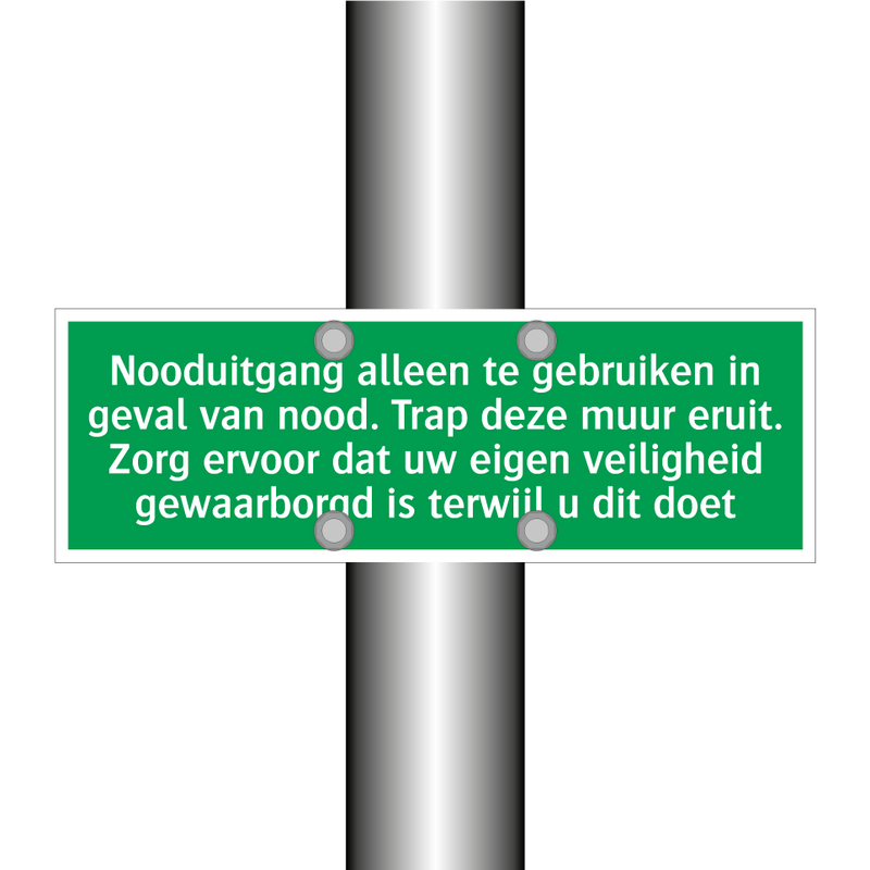 Nooduitgang alleen te gebruiken in geval van nood. Trap deze muur eruit. Zorg ervoor dat uw eigen veiligheid gewaarborgd is terwijl u dit doet