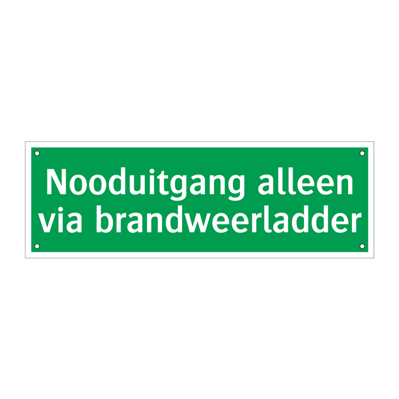 Nooduitgang alleen via brandweerladder & Nooduitgang alleen via brandweerladder