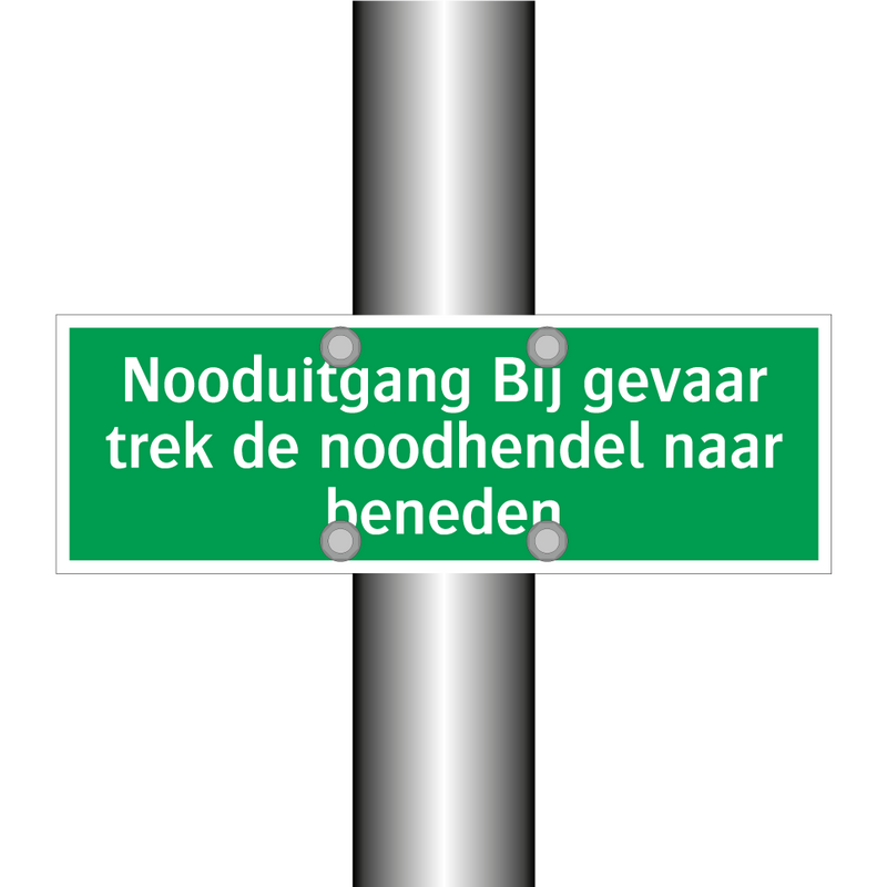 Nooduitgang Bij gevaar trek de noodhendel naar beneden