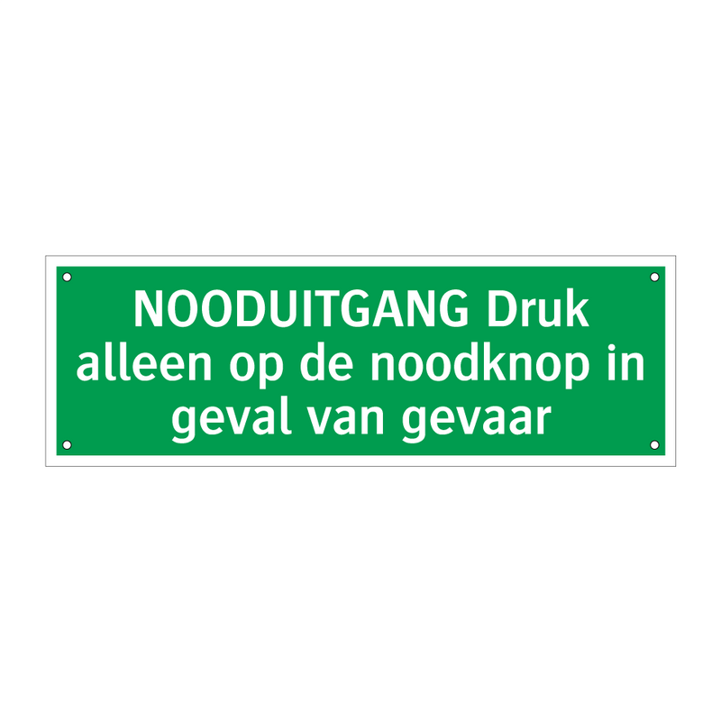 NOODUITGANG Druk alleen op de noodknop in geval van gevaar