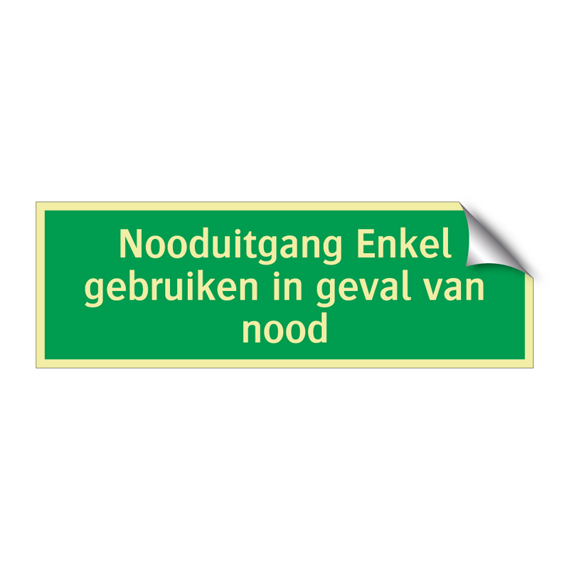 Nooduitgang Enkel gebruiken in geval van nood & Nooduitgang Enkel gebruiken in geval van nood