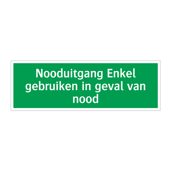 Nooduitgang Enkel gebruiken in geval van nood & Nooduitgang Enkel gebruiken in geval van nood